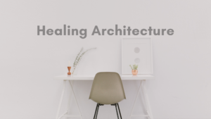 healing architecture