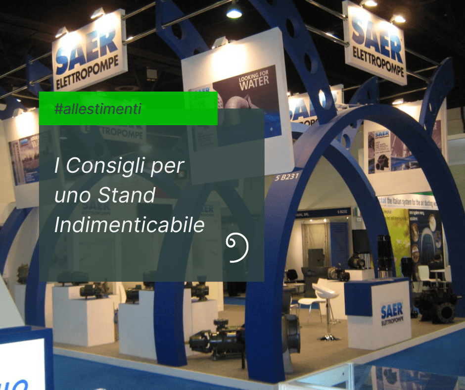 i consigli per uno stand indimenticabile