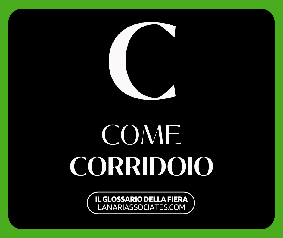 Il Glossario della Fiera - C Come Corridoio