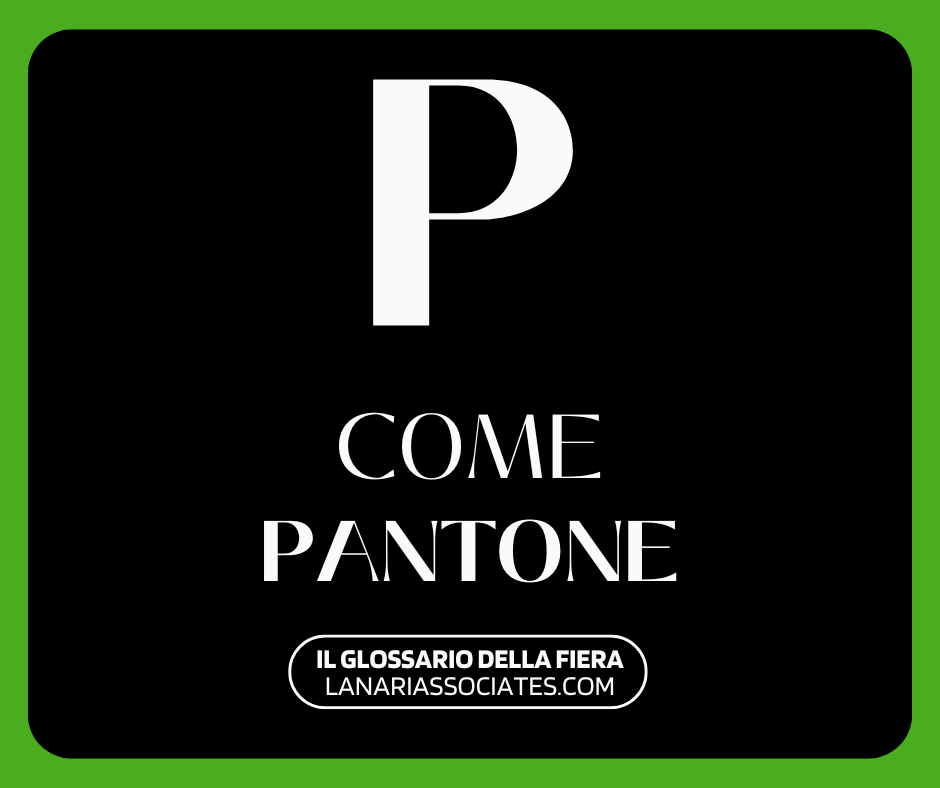 Il Glossario della Fiera - P come Pantone